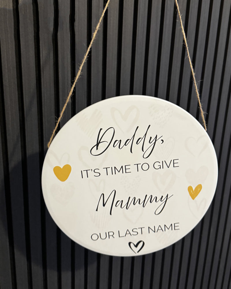 Daddy, It's Time to Give Mammy Our Last Name – Tin Metal Sign